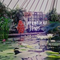 Mermaidens Bones