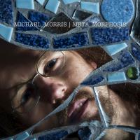 Michael Morris Metamorphosis