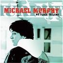 Michael Murphy No Place To Land