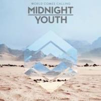 Midnight Youth World Comes Calling