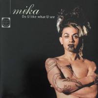 Mika X Do U Like What U See