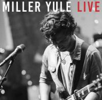 Miller Yule Miller Yule Live