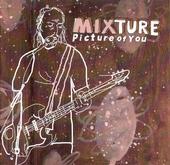 Mixture Picture Of You