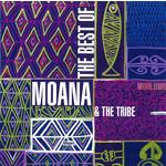 Moana And The Tribe The Best Of Moana And The Tribe