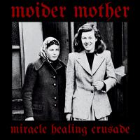 Moider Mother Miracle Healing Crusade