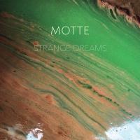 Motte Strange Dreams