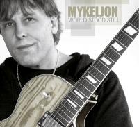 Mykeljon World Stood Still