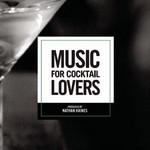 Nathan Haines Music For Cocktail Lovers