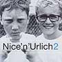 Nice N' Urlich Nice N' Urlich 2