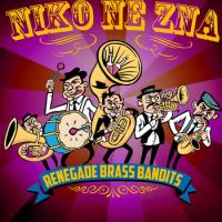 Niko Ne Zna Renegade Brass Bandits