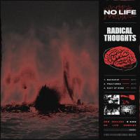 No Life Radical Thoughts