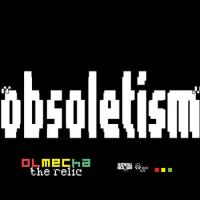 Olmecha Supreme Obsoletism