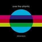 Over The Atlantic Dimensions