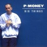 P Money Big Things