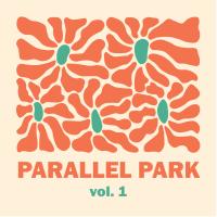 Parallel Park Parallel Park Vol. 1