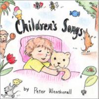 Peter Weatherall Children's Songs 1