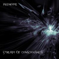 Phenome Stream Of Consciousness