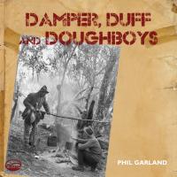 Phil Garland Damper, Duff & Doughboys