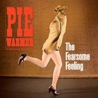 Pie Warmer The Fearsome Feeling