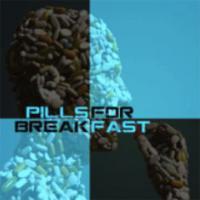Pills For Breakfast Pills For Breakfast