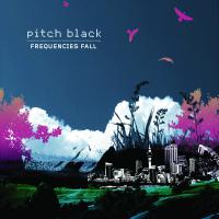 Pitch Black Frequencies Fall