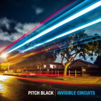 Pitch Black Invisible Circuits