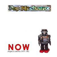 Pop Mechanix Now (singles & Demmos 1979 1981)