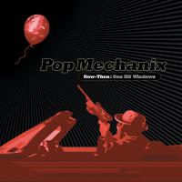 Pop Mechanix Now:then One Hit Windows