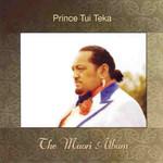 Prince Tui Teka The Maori Album