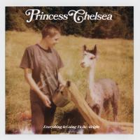 Princess Chelsea Everything Is Going To Be Alright