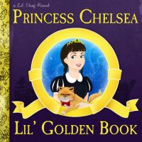 Princess Chelsea Lil' Golden Book
