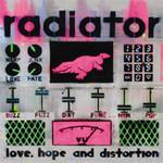 Radiator Love, Home And Distortion