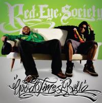 Red Eye Society Good Times Roll