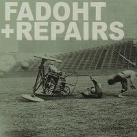 Repairs Repairs / Fadoht