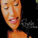 Royala Don't Mind Me