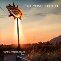 Salmonella Dub For All Things Alive Disc 1