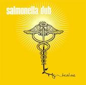 Salmonella Dub Heal Me