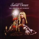 Sarah Brown The Great Heart Robbery