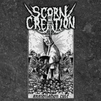 Scorn Of Creation Annihilation Cult