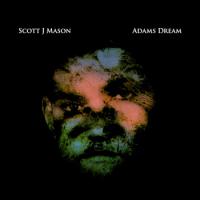 Scott J Mason Adam's Dream