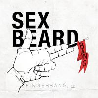 Sex Beard The Fingerbang Ep