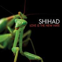 Shihad Love Is The New Hate