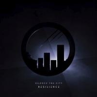 Silence The City Resilience