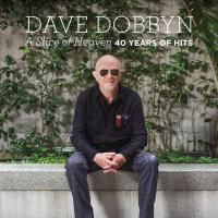 Sir Dave Dobbyn A Slice Of Heaven 40 Years Of Hits