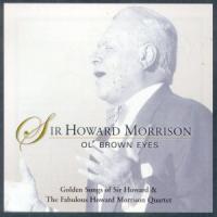 Sir Howard Morrison Ol' Brown Eyes