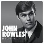 Sir John Rowles If I Only Had Time (the Anthology)