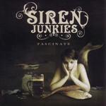 Siren Junkies Fascinate
