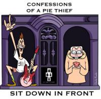 Sit Down In Front Confessions Of A Pie Thief