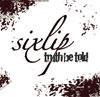 Sixlip Truth Be Told