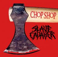 Slave Cadaver Chop Shop Live Ep